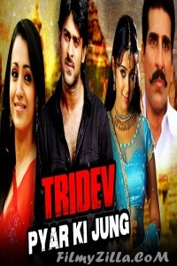 Tridev Pyar Ki Jung (2018) South Indian Hindi Dubbed Movie