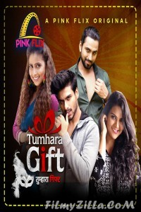 Tumhara Gift (2021) Pinkflix Original