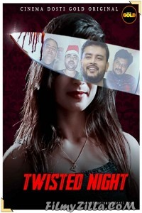 Twisted Night (2021) CinemaDosti Original