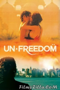 Unfreedom (2015) English Movie