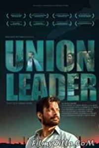 Union Leader (2017) Hindi Movie