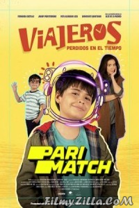 Viajeros Perdidos En El Tiempo (2022) Hindi Dubbed