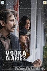 Vodka Diaries (2018) Hindi Movie