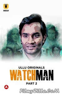 Watchman (2023) Part 2 Ullu Original