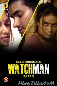 Watchman (2023) Part 3 Ullu Original