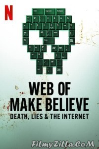 Web of Make Believe Death Lies and the Internet (2022) Web Series