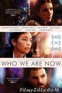 Who We Are Now (2018) English Movie