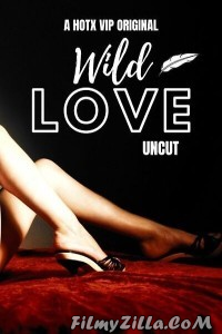 Wild Love Uncut (2023) HotX Original