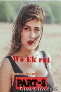 Wo Ek Raat Part 2 (2023) ShowX Original