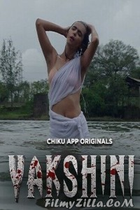 Yakshini (2023) Chiku App Original